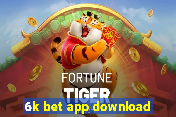 6k bet app download